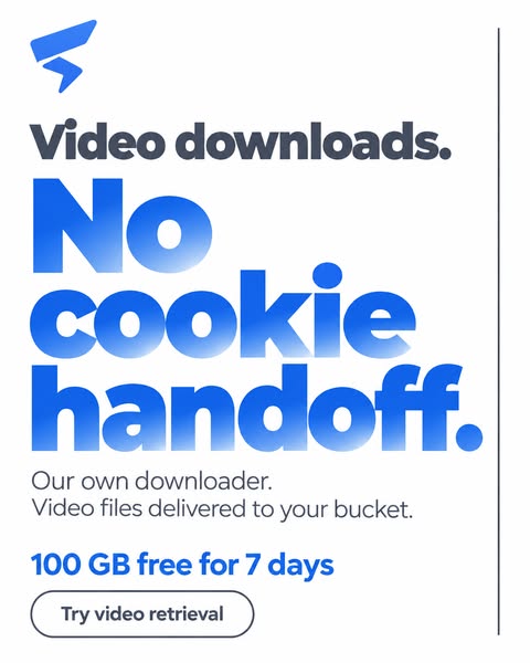 Video downloads. No cookie handoff.