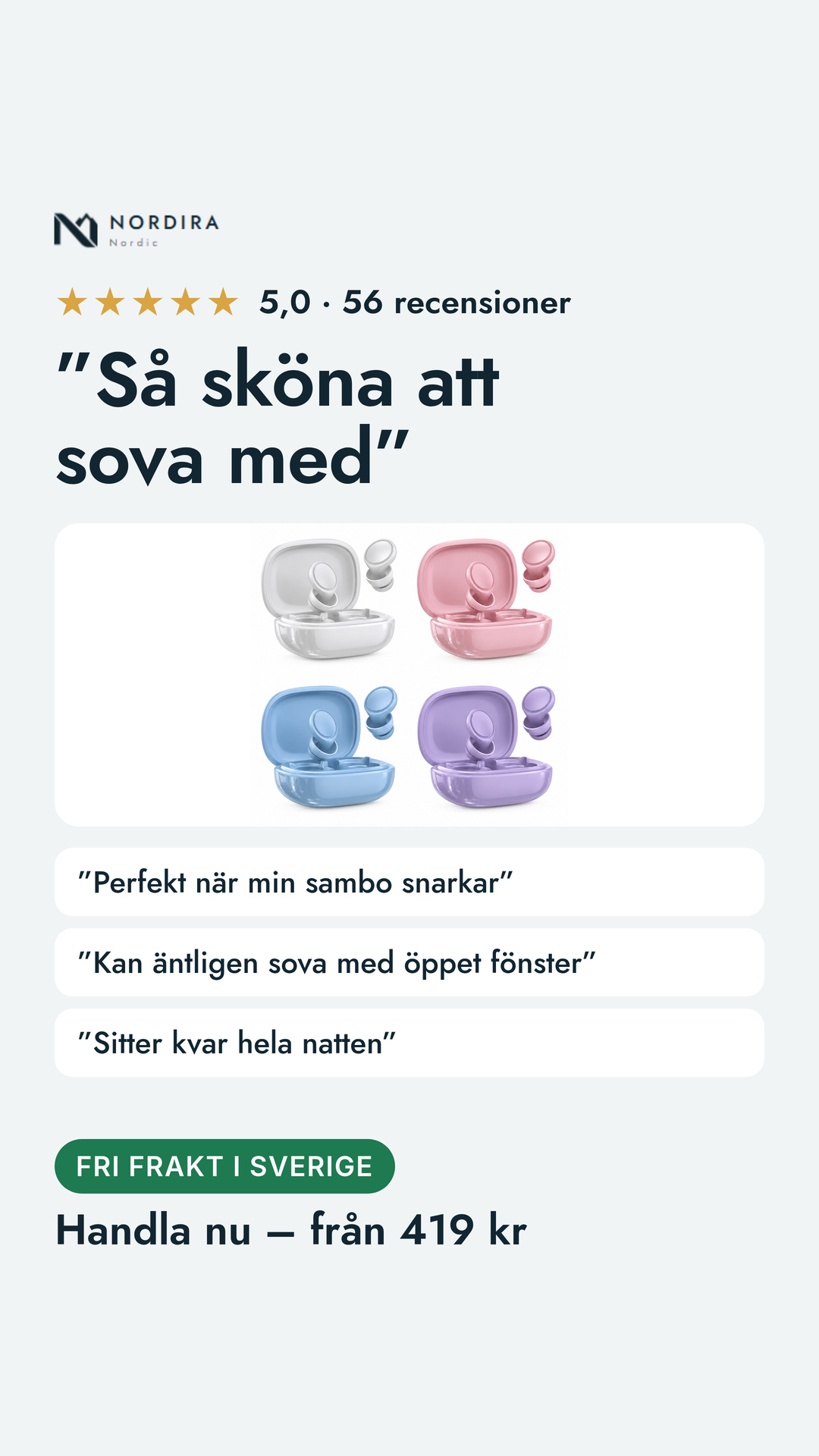 Somna i tystnad – från 419 kr