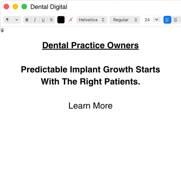 [dentists] get 3-5 new implant patients per month