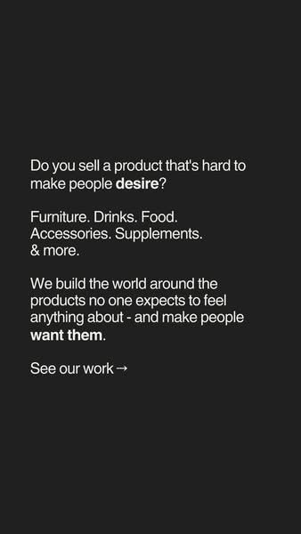 Make people desire your product.