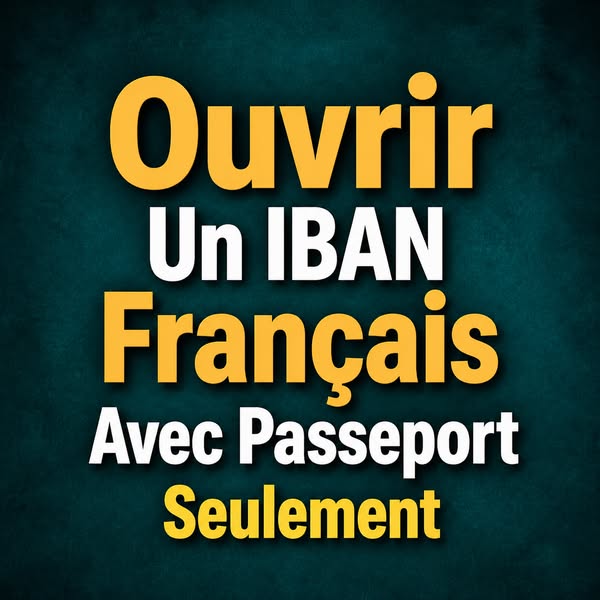 IBAN Français : Passeport et Justificatifs