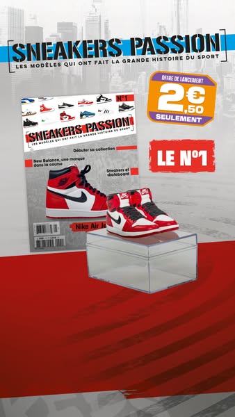 Sneakers Passion : recevez des cadeaux exclusifs en vous abonnant à la collection !