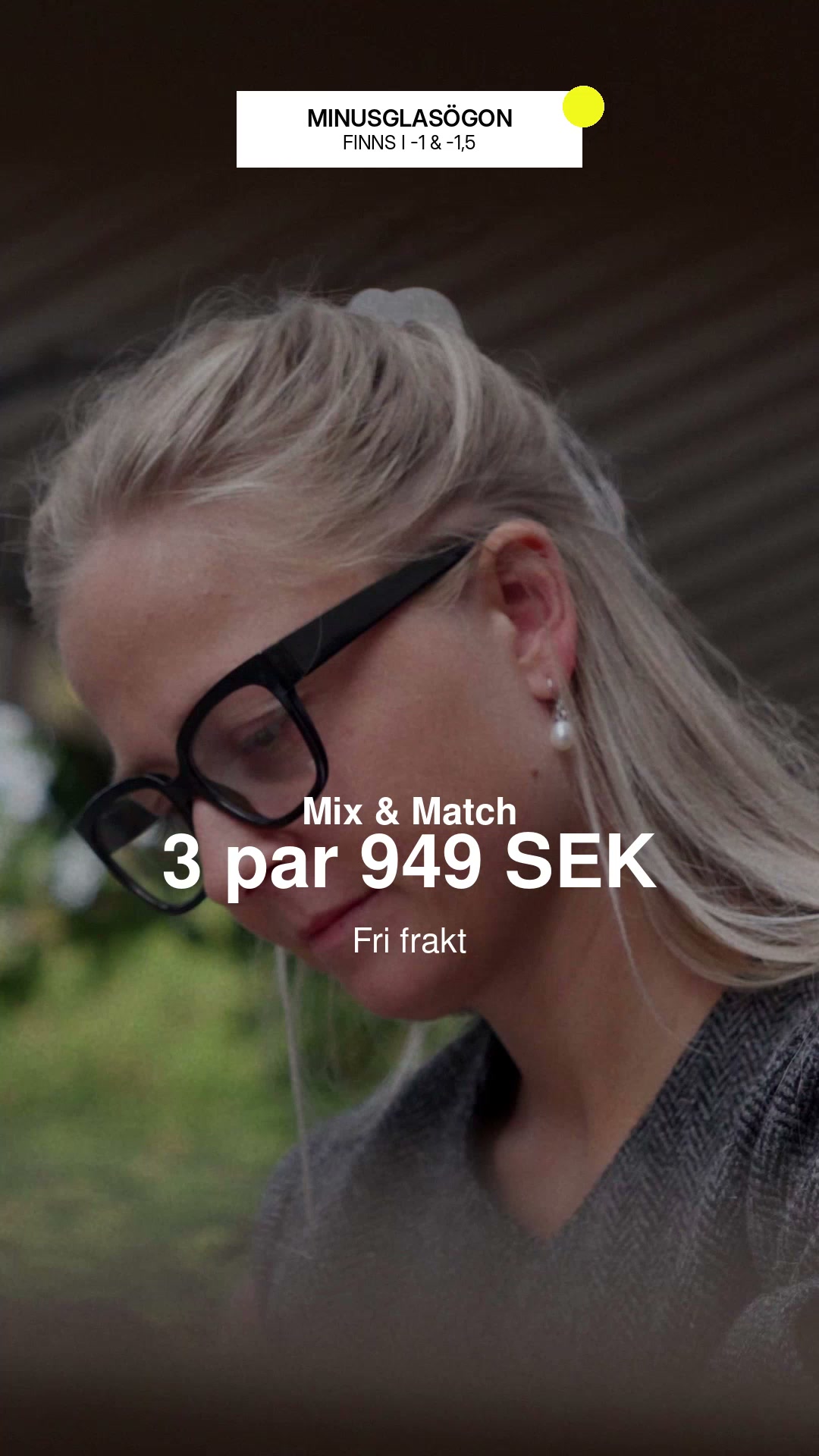 Visste du att vi också har minusglasögon?