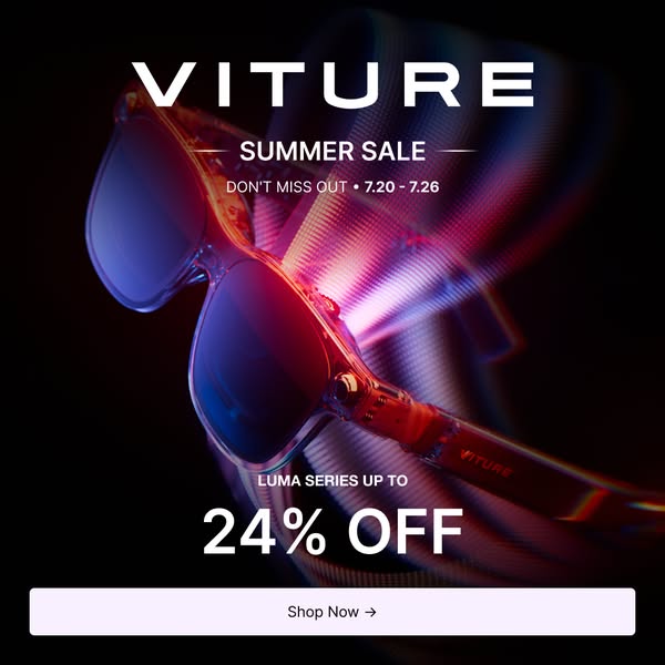 VITURE SUMMER SALE | UP TO 25% OFF · JUL 20–26