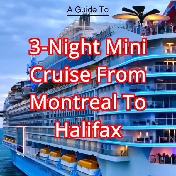 Explore The Beauty Of Canadas East Coast A 3 Night Mini Cruise From Montreal To Halifax
