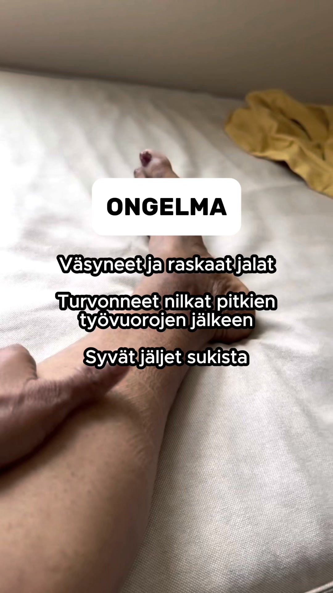 Hyvästit väsyneille jaloille