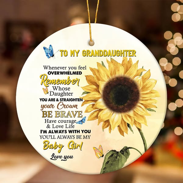 Gift For Granddaughter/Daughter - I'm Always With You - Ceramic Ornament