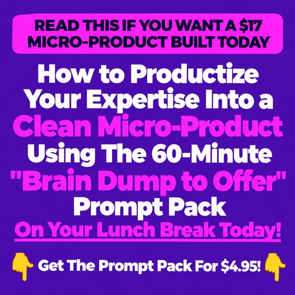 "Brain Dump to Offer" Prompt Pack - $4.95