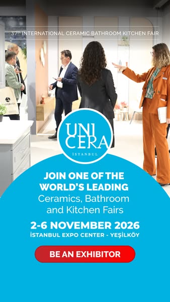 Showcase the power of ceramics to the world at UNICERA İstanbul, the global brand of the industry!