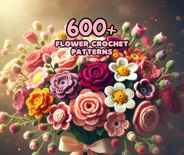600+ Stunning Flower Crochet Patterns | Create Your Own Yarn Garden!