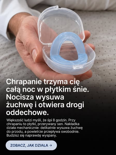 Nie zmniejsza chrapania. Eliminuje je.