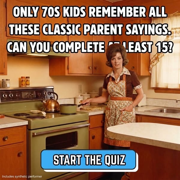 70s Parent Sayings Quiz