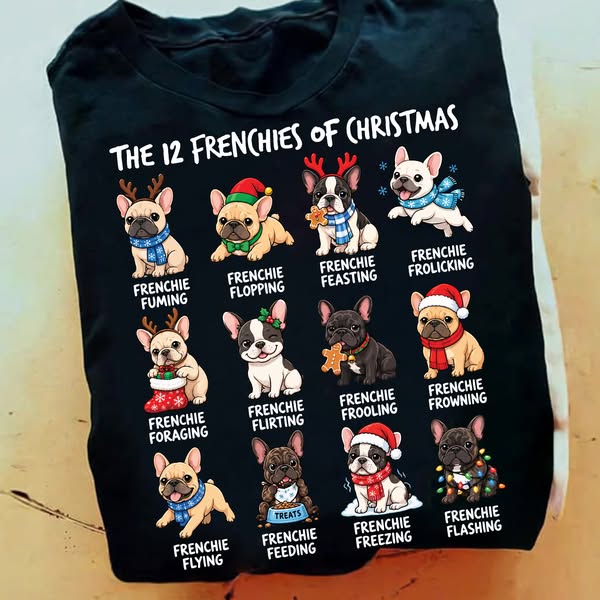 The 12 Frenchies Of Christmas Shirt!