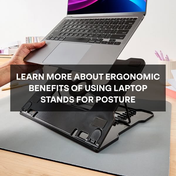 Learn more about ergonomic benefits of using laptop stands for posture