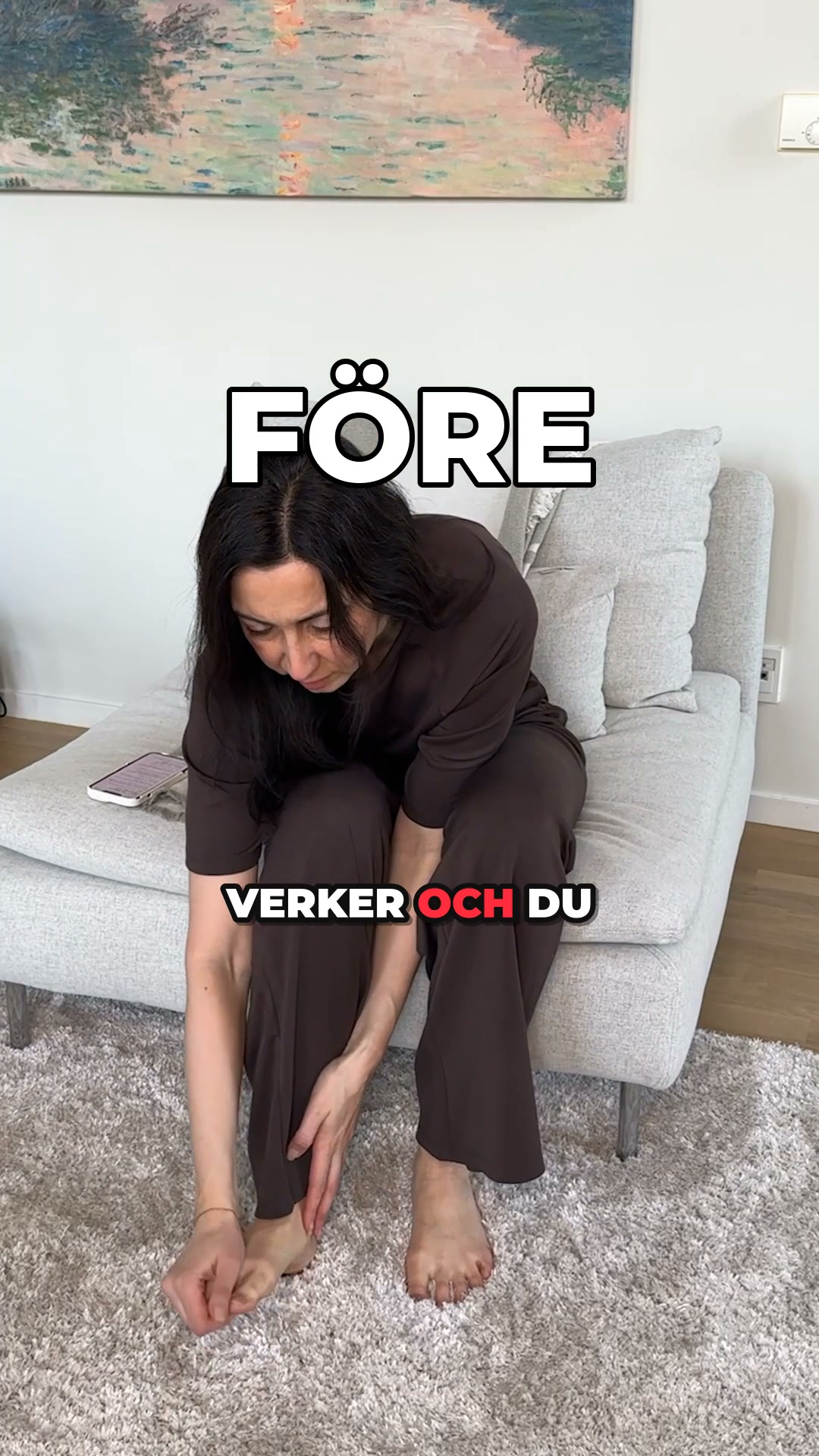 Före: ömma fötter. Efter: lugn