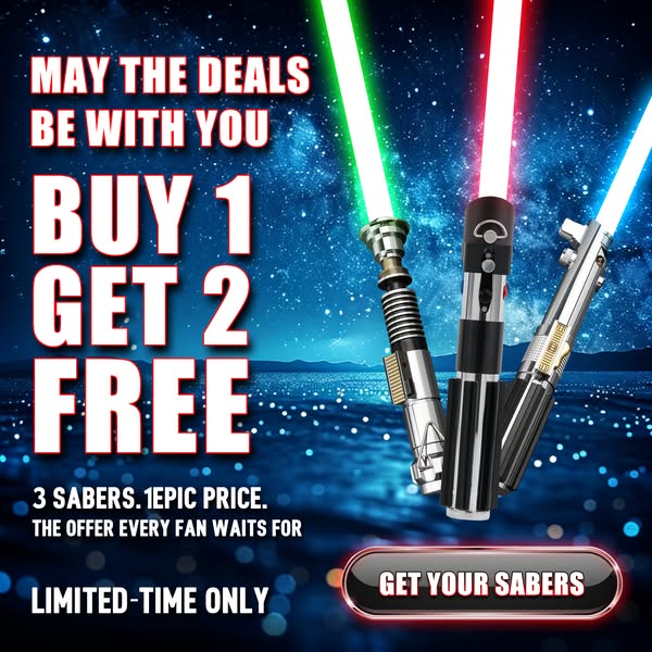 Lightsaber Buy 1 Get 2 Free | Limited-Time Saber Deal
