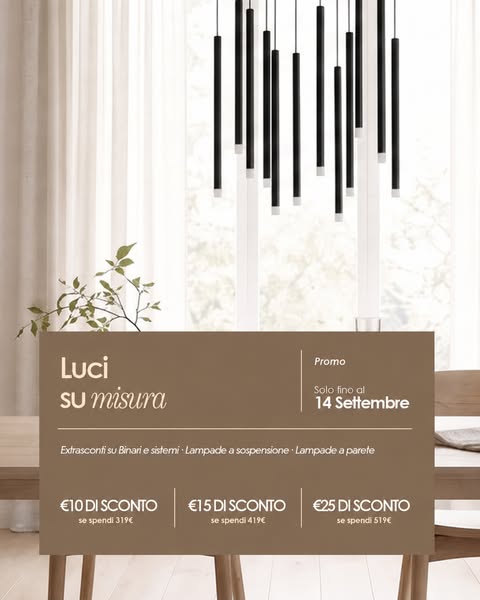 La Luce giusta per i tuoi spazi... da oggi in promo!