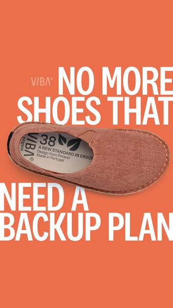 No more shoes that need a backup plan.