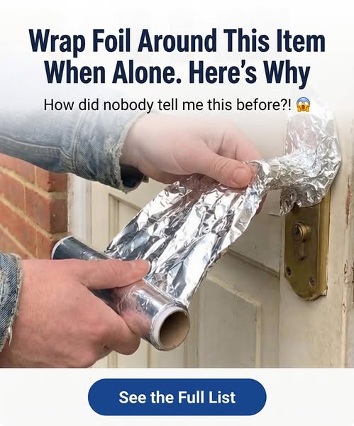 Wrap Foil Around This Item When Alone. Here's Why