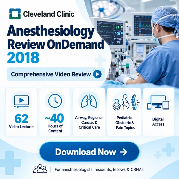 Expert Anesthesiology Video Review by Cleveland Clinic