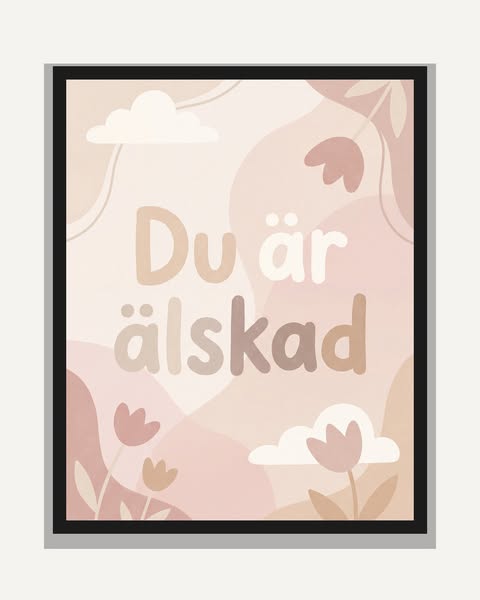Du är älskad – Inramad poster 50×70