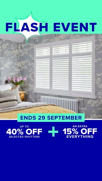 Save up to 40% off selected shutters, plus an extra 15% off everything