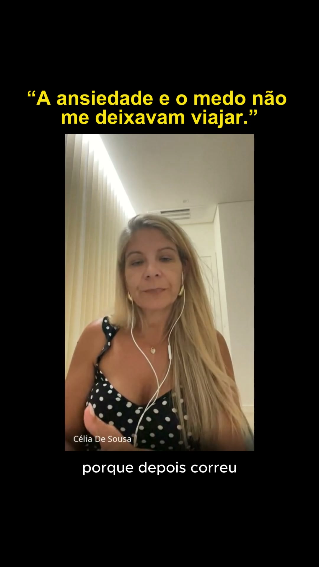 Célia voltou a viajar com liberdade