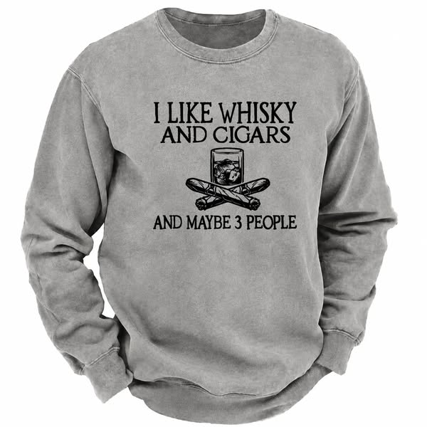 I Like Whisky And Cigars And Maybe 3 People