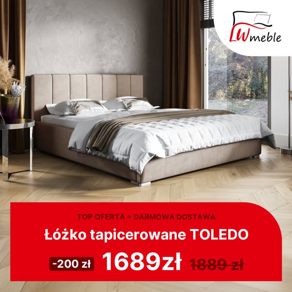 Łóżko tapicerowane Toledo teraz w TOP OFERCIE – tylko 1689 zł!