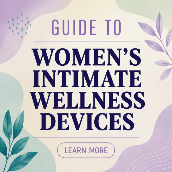 Intimate Women's Products 2026 - Learn More About It