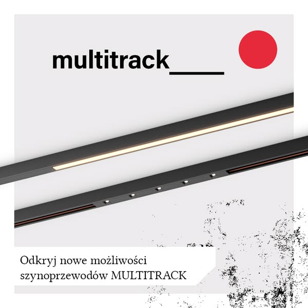 Poznaj nowe możliwości szynoprzewodów MULTITRACK!