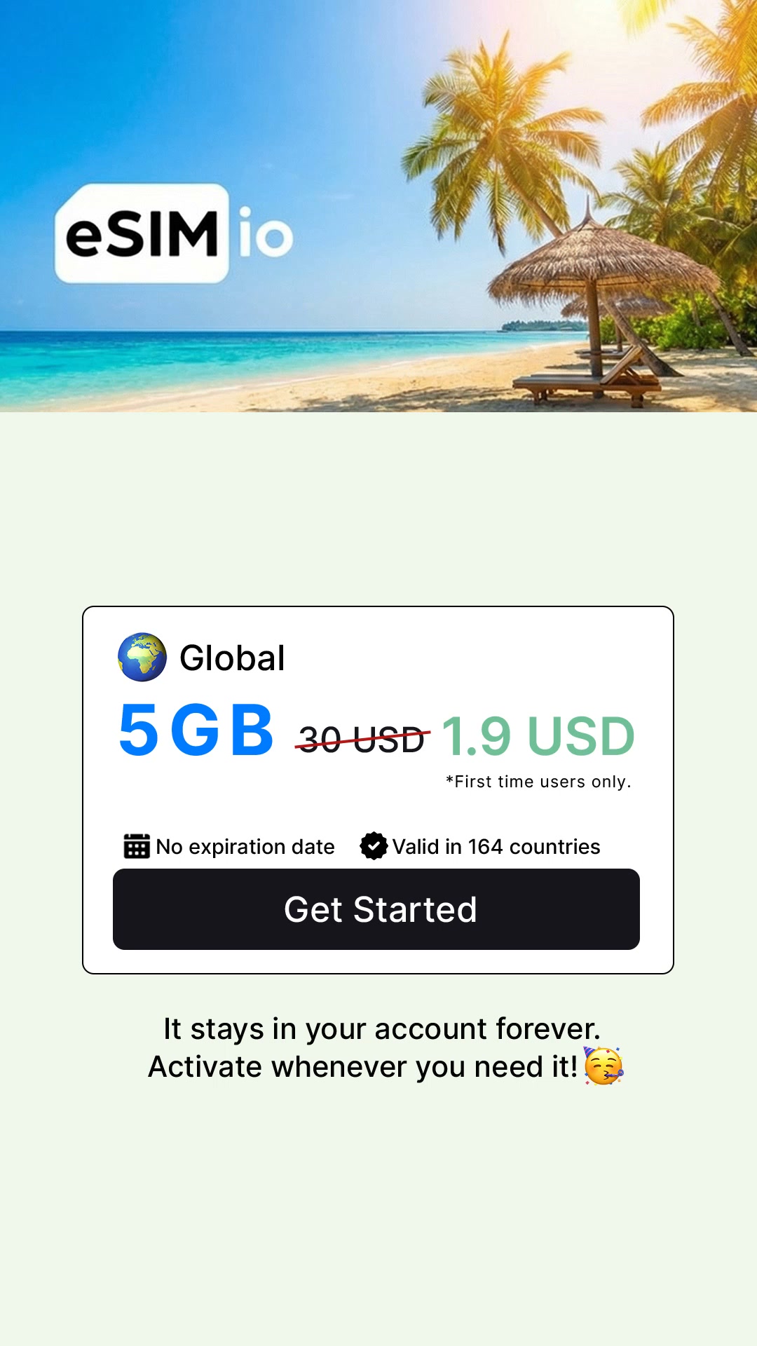 Say goodbye to expensive roaming bills and activate affordable global data with eSIM io.