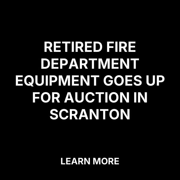 Retired Fire Department Equipment Auction in Scranton