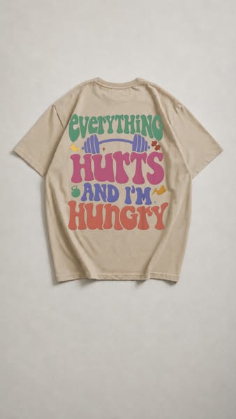 Everything Hurts (And I'm Hungry)