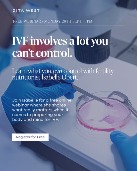 Free Webinar | Preparing For IVF With Zita West Fertility Nutritionist Isabelle Obert