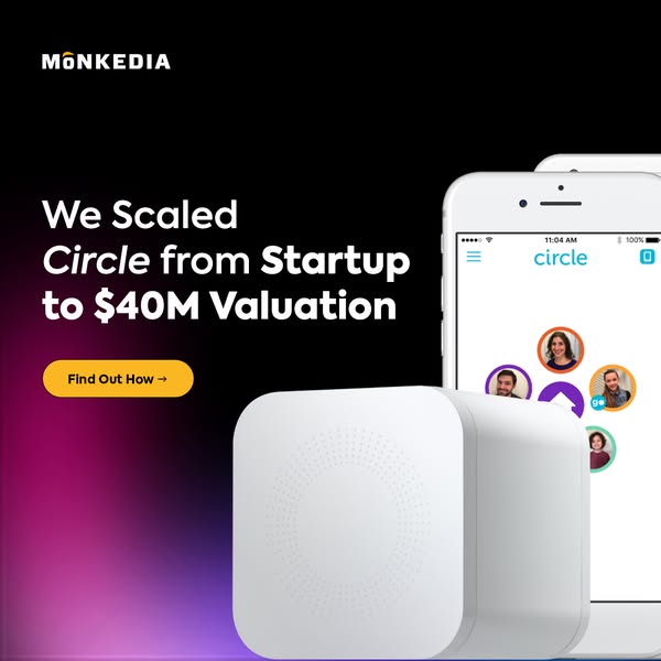 Find Out How We Scaled Circle From Startup to $40M Valuation | Monkedia