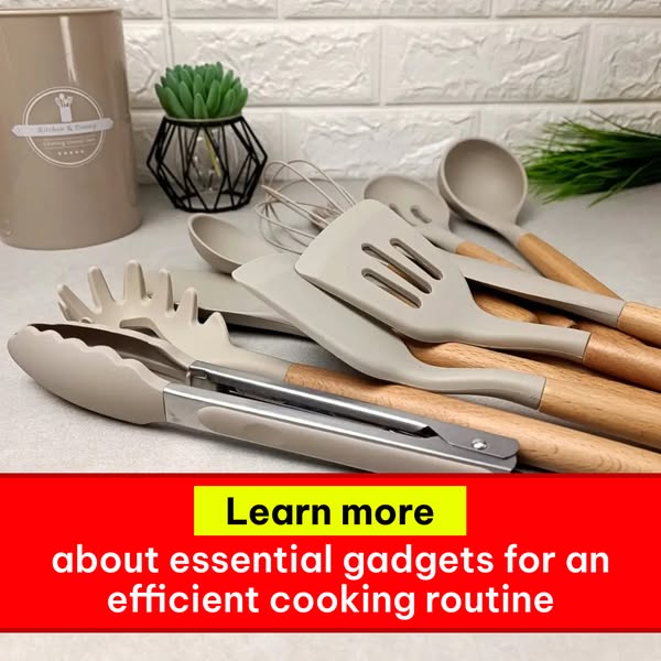 Learn more about essential gadgets for an efficient cooking routine