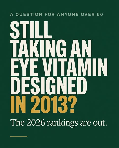 Still taking an eye vitamin designed in 2006?