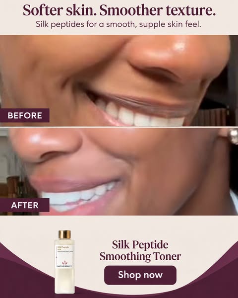 Softer skin. Smoother texture.