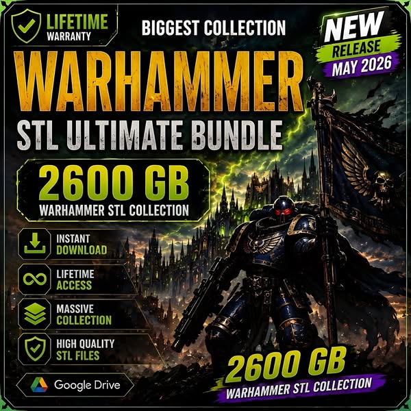 The Ultimate 2600GB Warhammer STL Bundle!