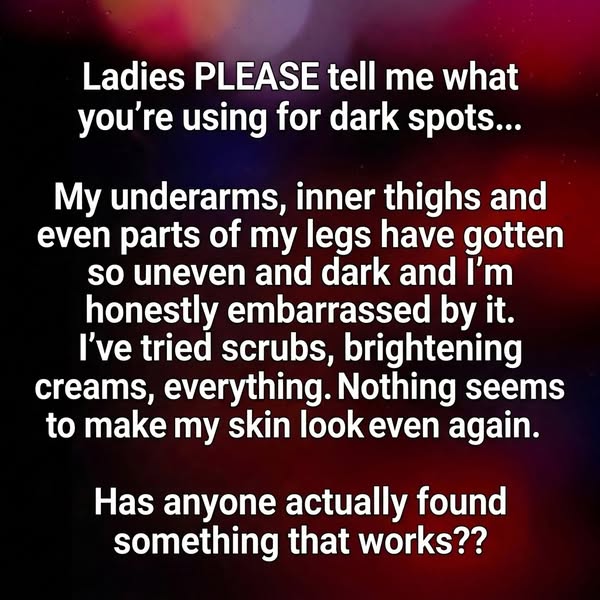 When Dark Spots Won’t Budge