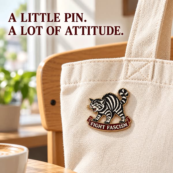 Fight Fascism Cat Pin