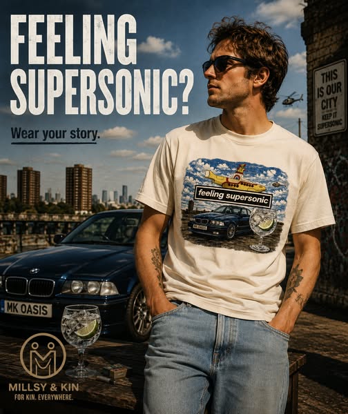 For Kin: Tee. Supersonic.