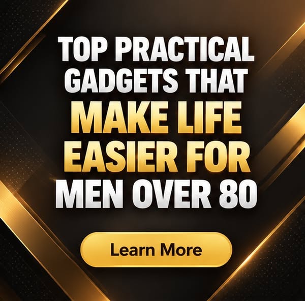 Time-Saving Gadgets for Men Over Eighty