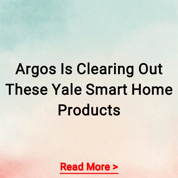Argos Is Clearing Out These Yale Smart Home Products Read More >