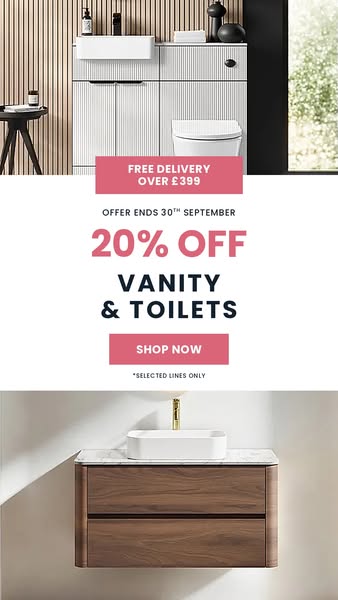 20% Off Vanity Units & Toilets