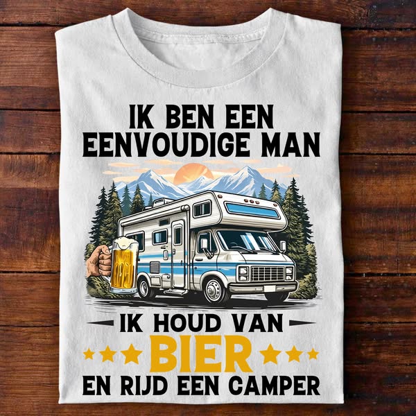 Ik Ben Een Eenvoudige Man: Bier & Camper!