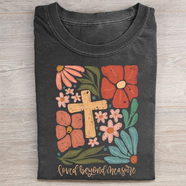 Loved Beyond Measure T-shirt