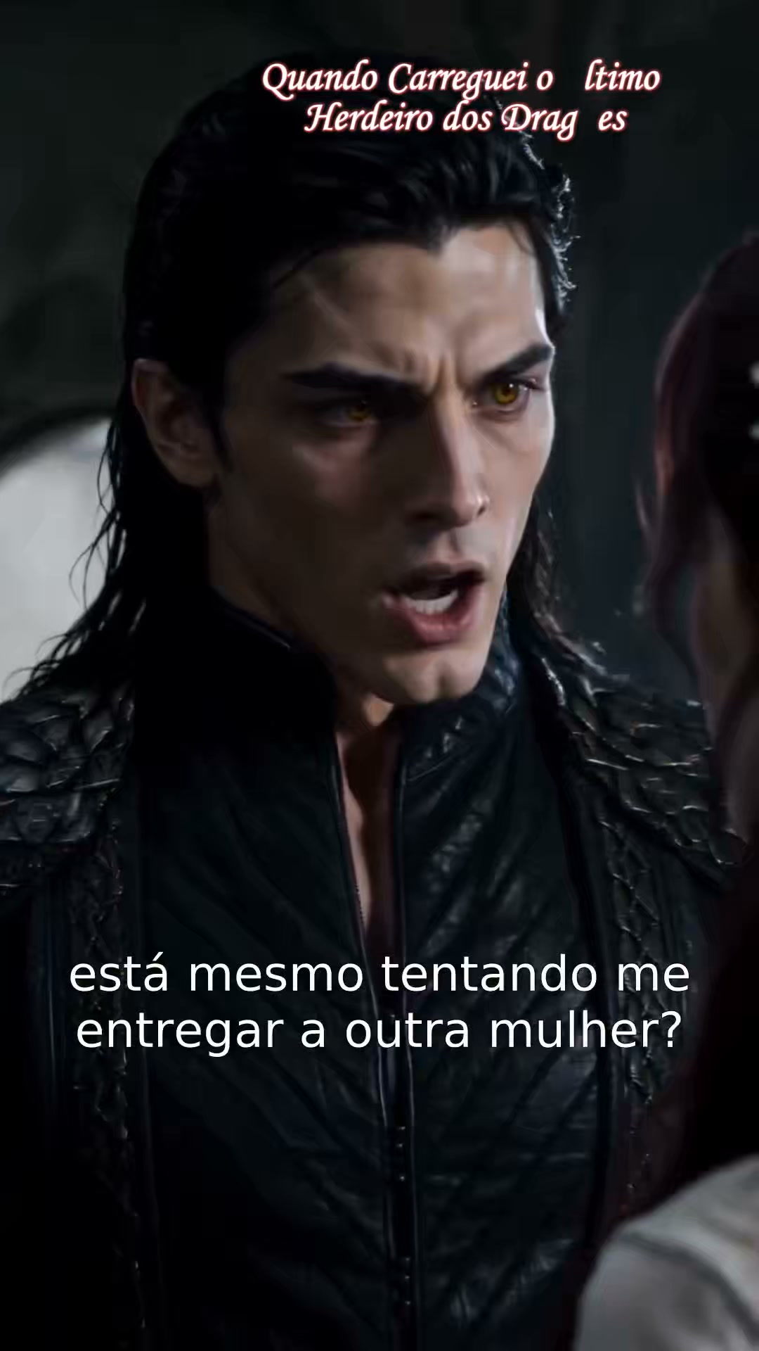 (Dublado) Quando Carreguei o Último Herdeiro dos Dragões