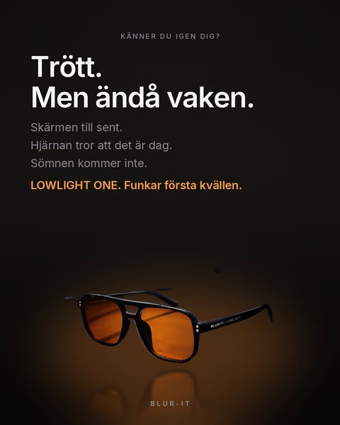 Din skärm stjäl din sömn. LOWLIGHT ONE fixar det.